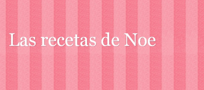 Las Recetas de Noe